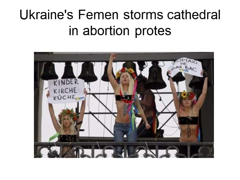 Ukraine's Femen storms cathedral in abortion protes